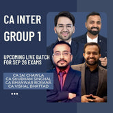CA Inter Sep 26 Exams | Group 1 by CA Jai Chawla, CA Shubham Singhal, CA Bhanwar Borana & CA Vishal Bhattad | Regular Batch